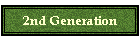 2nd Generation