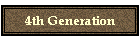 4th Generation