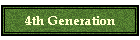 4th Generation