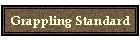 Grappling Standard