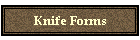 Knife Forms